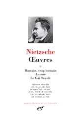 Friedrich Nietzsche : Oeuvres - La Pléiade