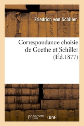 Correspondance choisie de Goethe et Schiller (Ed.1877)