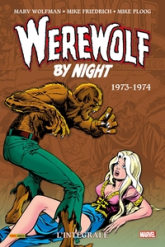Werewolf by Night : L'intégrale 1973-1974
