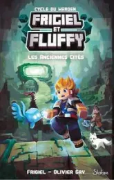 Frigiel et Fluffy - Cycle du Warden, tome 2 : Les Anciennes Cités