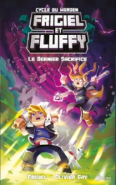 Frigiel et Fluffy - Cycle du Warden - Tome 3 Le Dernier Sacrifice