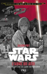 Voyage vers Star Wars : Le réveil de la Force : L'arme du Jedi
