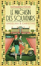Le magasin des souvenirs: Angelika et Christine