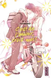 C'est de l'amour, crois-moi ! - Tome 2