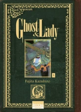 Ghost & Lady, tome 1