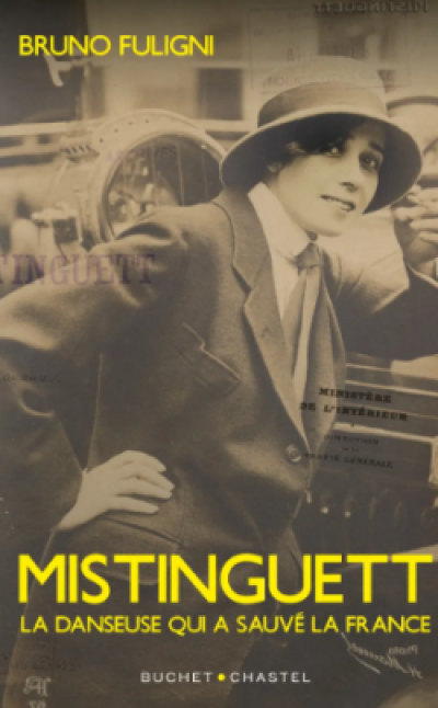 Mistinguett: La danseuse qui a sauvé la France
