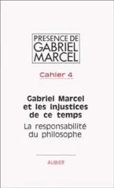 Cahier de Gabriel Marcel et les injustices de ce temps