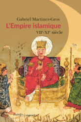 L'Empire islamique : VIIe-XIe siècles