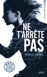 Expérience Noa Torson, tome 1 : Ne t'arrête pas
