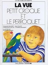 La vue : Petit Croque et le perroquet