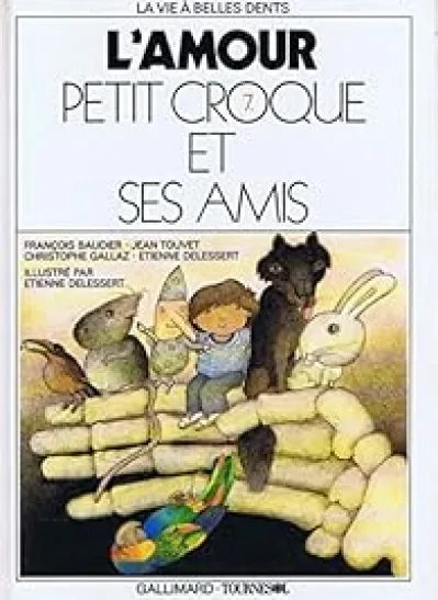 L'amour : Petit Croque et ses amis