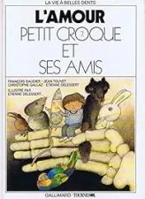 L'amour : Petit Croque et ses amis
