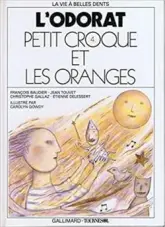 L'odorat : Petit Croque et les oranges
