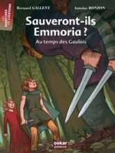 Sauveront-ils Emmoria ? : Au temps des Gaulois
