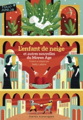 L'ENFANT DE NEIGE ET AUTRES NOUVELLES DU MOYEN AGE