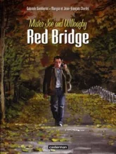 Red Bridge, Tome 1 : Mister Joe and Willoagby