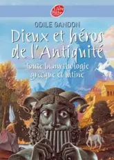Dieux et héros de l'Antiquité. Toute la mythologie grecque et latine