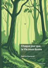Chaque jour que la Vie nous donne