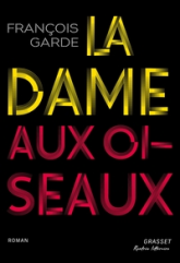 La dame aux oiseaux: Roman
