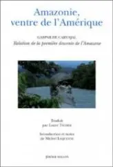 Amazonie, ventre de l'Amérique