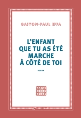 Lenfant que tu as été marche à côté de toi
