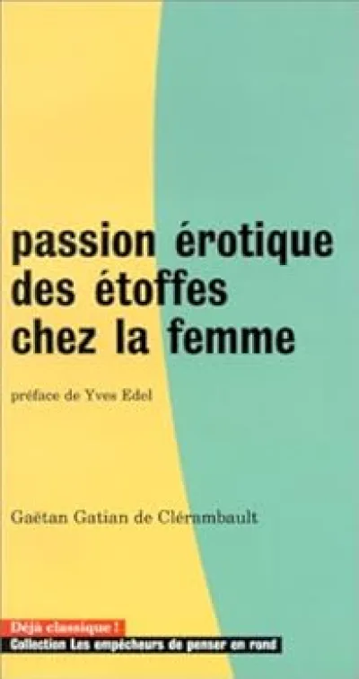 Passion érotique des étoffes chez la femme