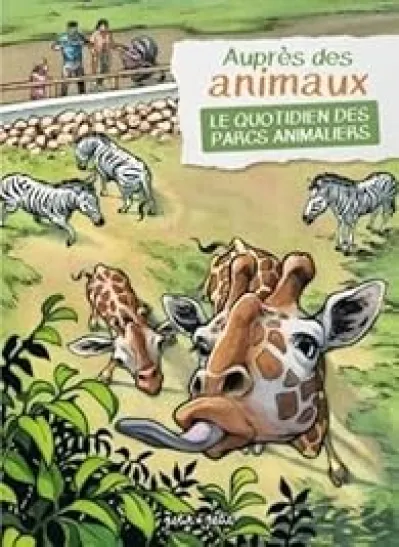 Auprès des animaux, le quotidien des parcs animaliers