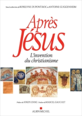 Après Jésus : L'invention du christianisme
