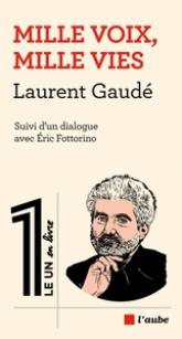 Le 1 - Livre : Mille voix, mille vies - Dialogue avec Eric Fottorino