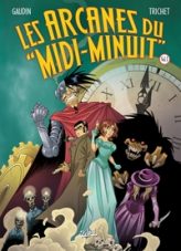 Les arcanes du midi-minuit - Intégrale, tome 1