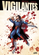 Vigilantes, tome 2 : Premier sang
