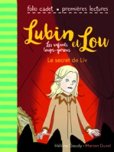 Lubin et Lou, tome 7 : Le secret de Liv