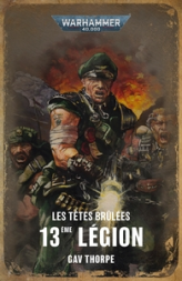 Les têtes brûlées, tome 1 : 13ème Légion