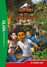 Jurassic World - Camp Cretaceous, tome 25 : Le combat final