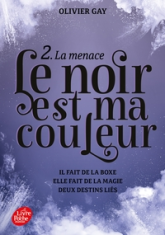 Le noir est ma couleur, tome 2 : La Menace