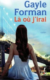 Si je reste - Là où j'irai