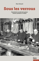 Sous les verrous : Une histoire sociale des interactions carcérales