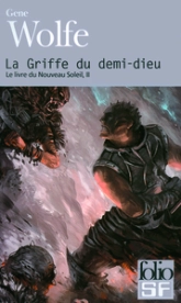 Le livre du nouveau soleil, Tome 2 : La griffe du demi-dieu