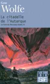 Le livre du nouveau soleil, Tome 4 : La citadelle de l'autarque
