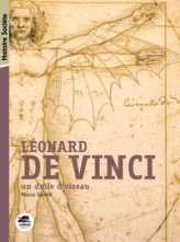 Léonard De Vinci, un drôle d'oiseau