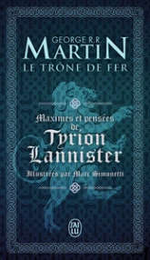 Le Trône de Fer : Maximes et pensées de Tyrion Lannister