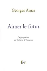 Aimer le Futur