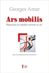 Ars Mobilis. Repenser la Mobiilite Comme un Art