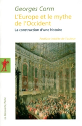 L'Europe et le mythe de l'Occident. La construction d'une histoire