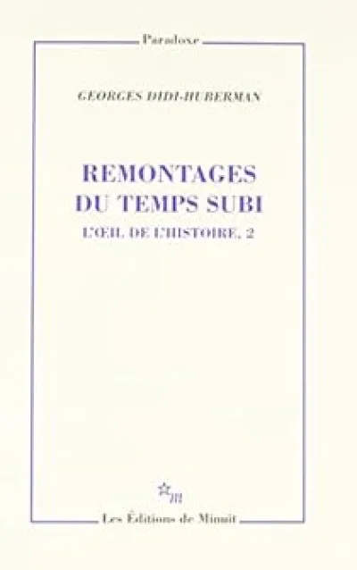 L'oeil de l'histoire. Tome 2 : Remontages du temps subi