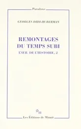 L'oeil de l'histoire. Tome 2 : Remontages du temps subi