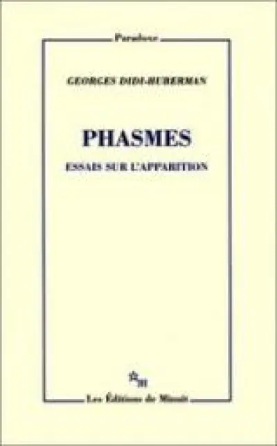 Phasmes - Essais sur lapparition