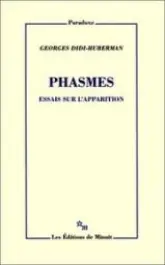 Phasmes - Essais sur lapparition