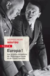 Europa ! Les projets européens de l'Allemagne nazie et de l'Italie fasciste