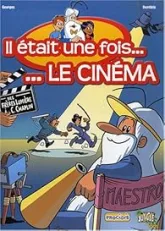 Ilétait une fois... Le cinéma, Tome 1 : Des frères Lumière à Charlie Chaplin